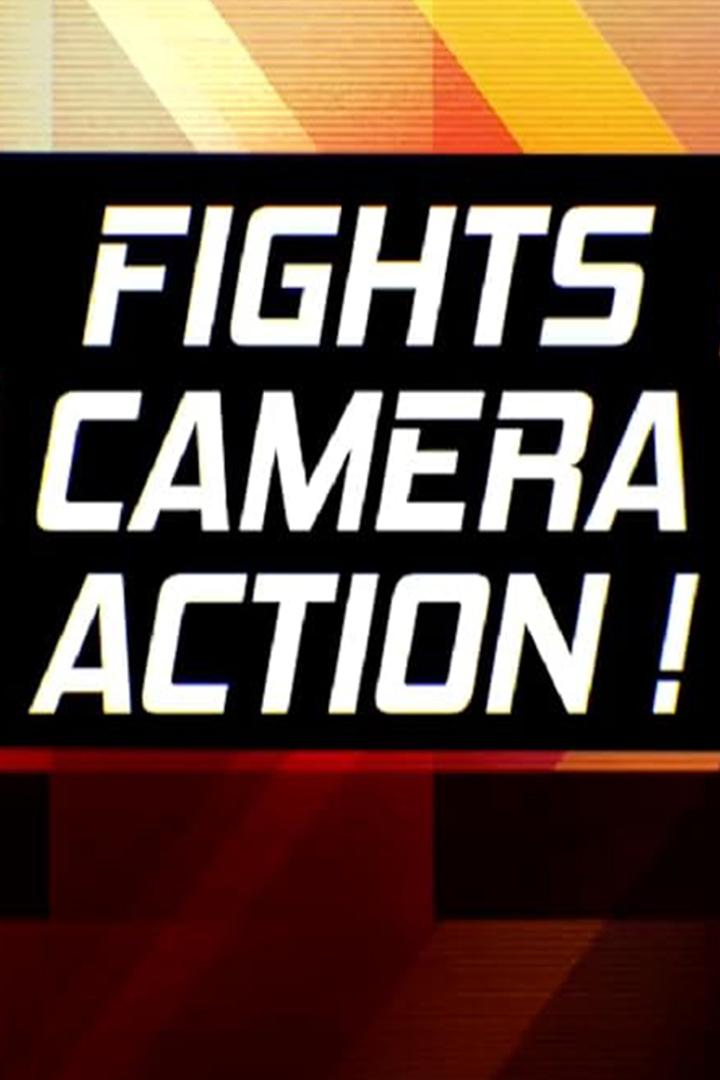 Fights, Camera, Action! (fights-camera-action) ТВ-шоу