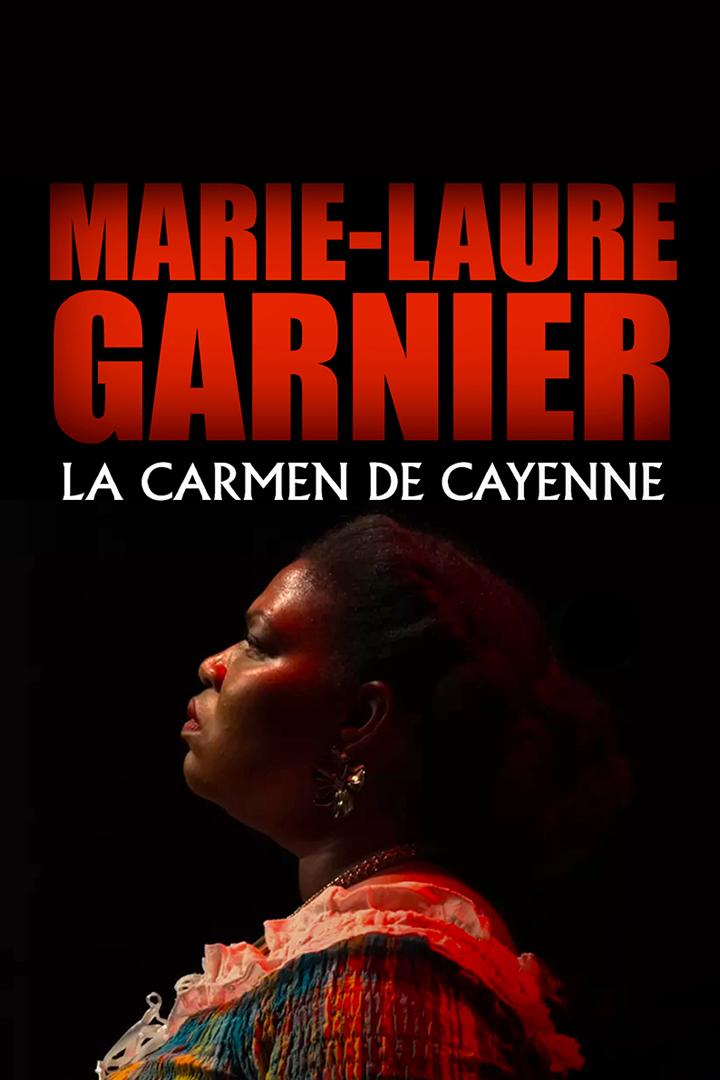 Marie-Laure Garnier, la Carmen de Cayenne (marie-laure-garnier-la-carmen-de-cayenne) Документальный фильм