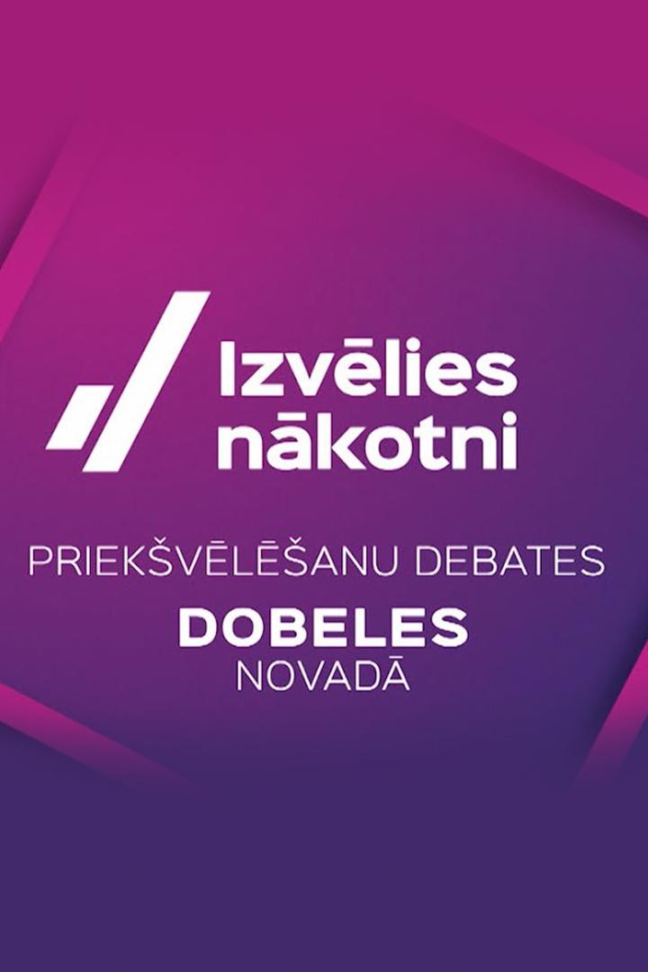 Izvēlies nākotni! Priekšvēlēšanu debates. Dobeles novads (izvlies-nkotni-priekvlanu-debates-dobeles-novads) Другое