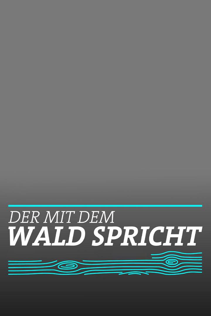 Der mit dem Wald spricht (der-mit-dem-wald-spricht) Познавательное