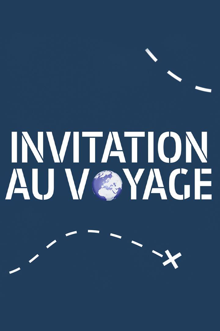 Invitation au voyage (invitation-au-voyage) Документальный сериал