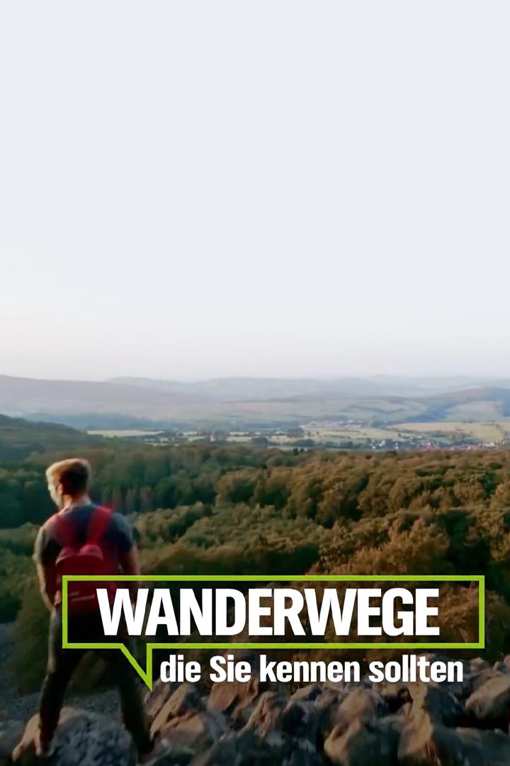 Wanderwege, die Sie kennen sollten (wanderwege-die-sie-kennen-sollten) Документальный фильм