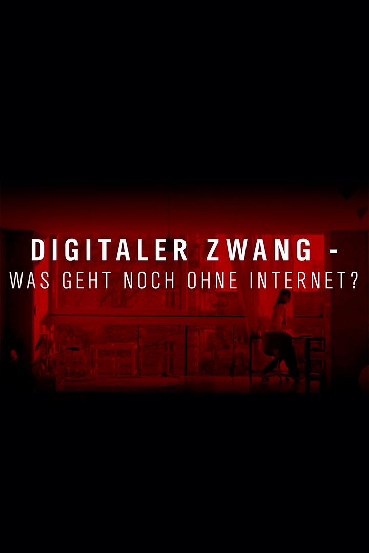 Digitaler Zwang – Was geht noch ohne Internet? (digitaler-zwang-was-geht-noch-ohne-internet) Документальный фильм