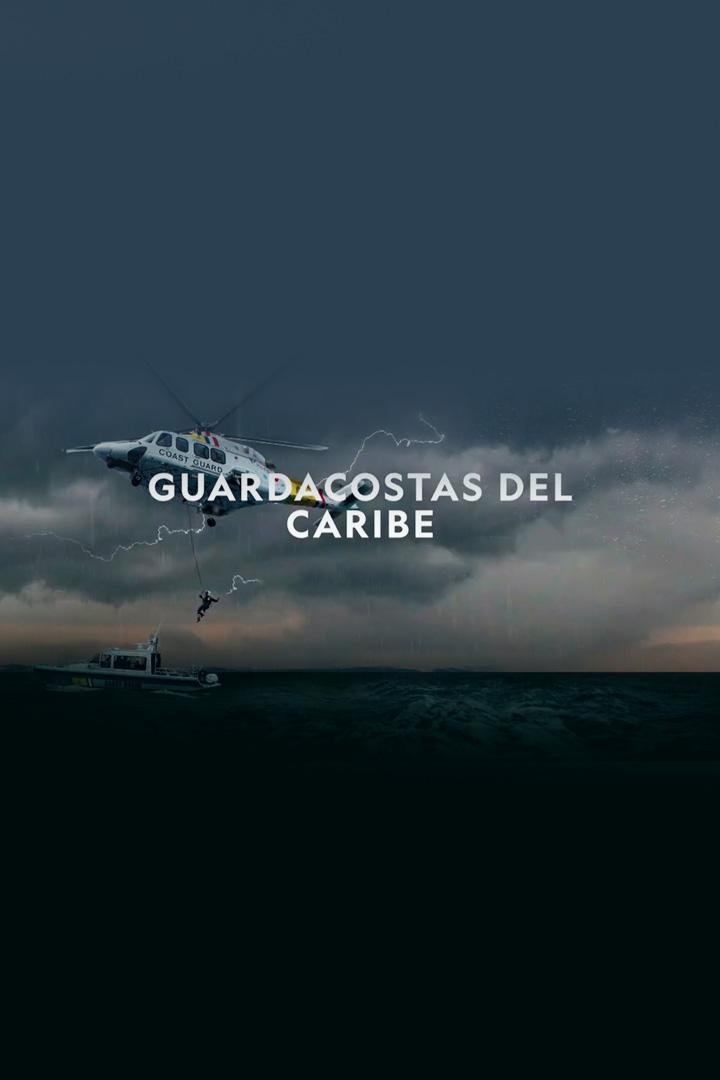 Guardacostas del Caribe: Lo mejor (guardacostas-del-caribe-lo-mejor) Документальный сериал