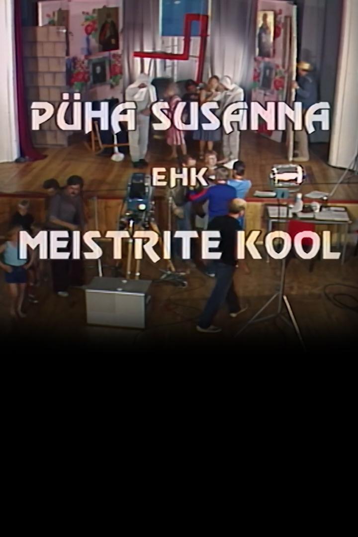 Enn Vetemaa kinovariatsioonid teemal «Püha Susanna ehk Meistrite kool» (enn-vetemaa-kinovariatsioonid-teemal-pha-susanna-ehk-meistrite-kool) Досуг, хобби