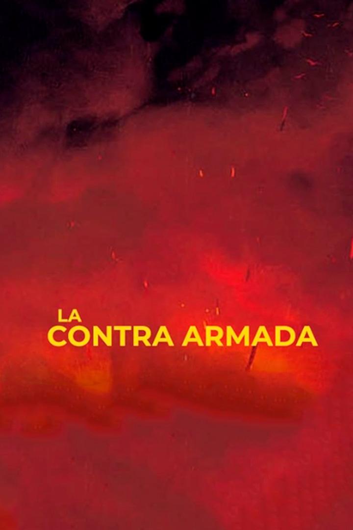 La Contraarmada (la-contraarmada) Документальный фильм