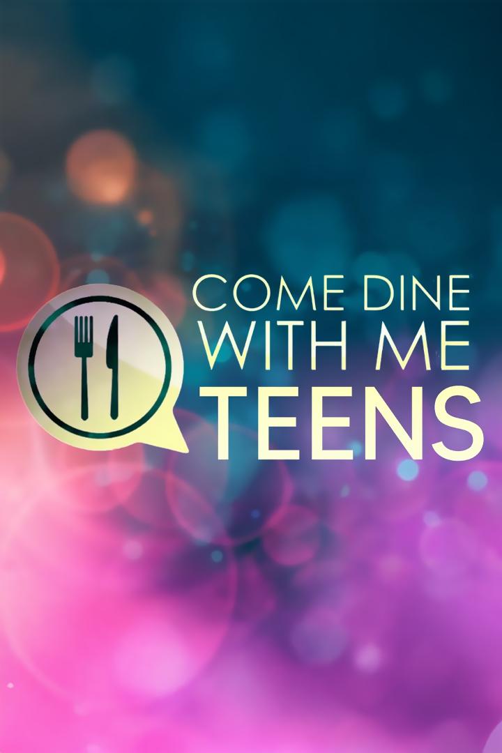 Come Dine with Me: Teens (come-dine-with-me-teens) ТВ-шоу