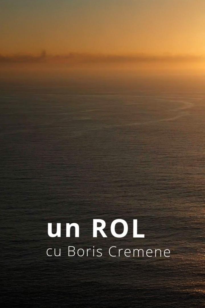 Un Rol cu Boris Cremene (un-rol-cu-boris-cremene) Документальный фильм