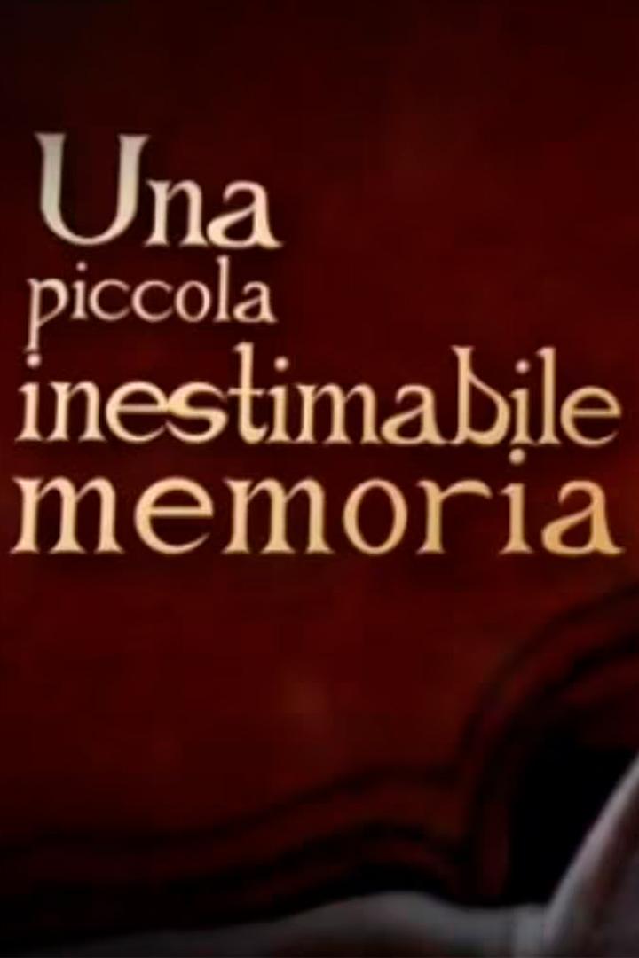 Una piccola inestimabile memoria (una-piccola-inestimabile-memoria) Документальный фильм
