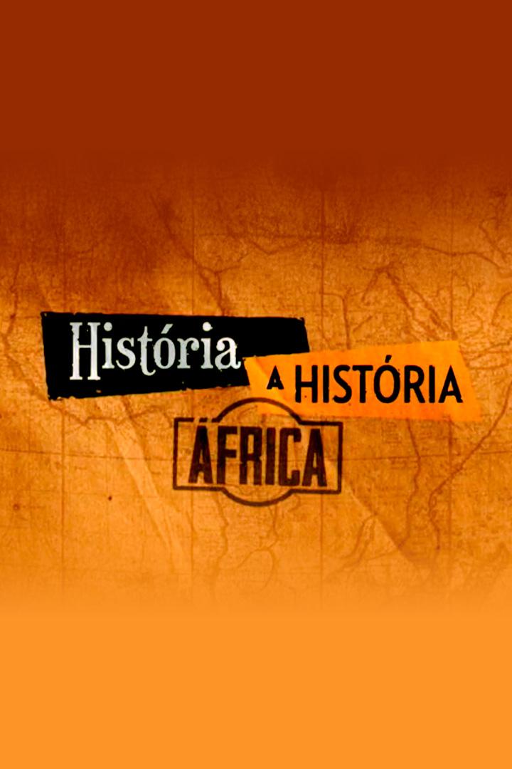 História a História África (histria-a-histria-frica) Документальный фильм