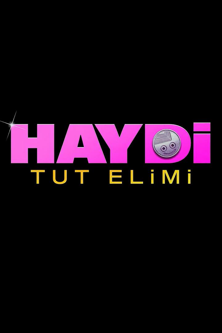 Haydi Tut Elimi (haydi-tut-elimi) Фильм 2024