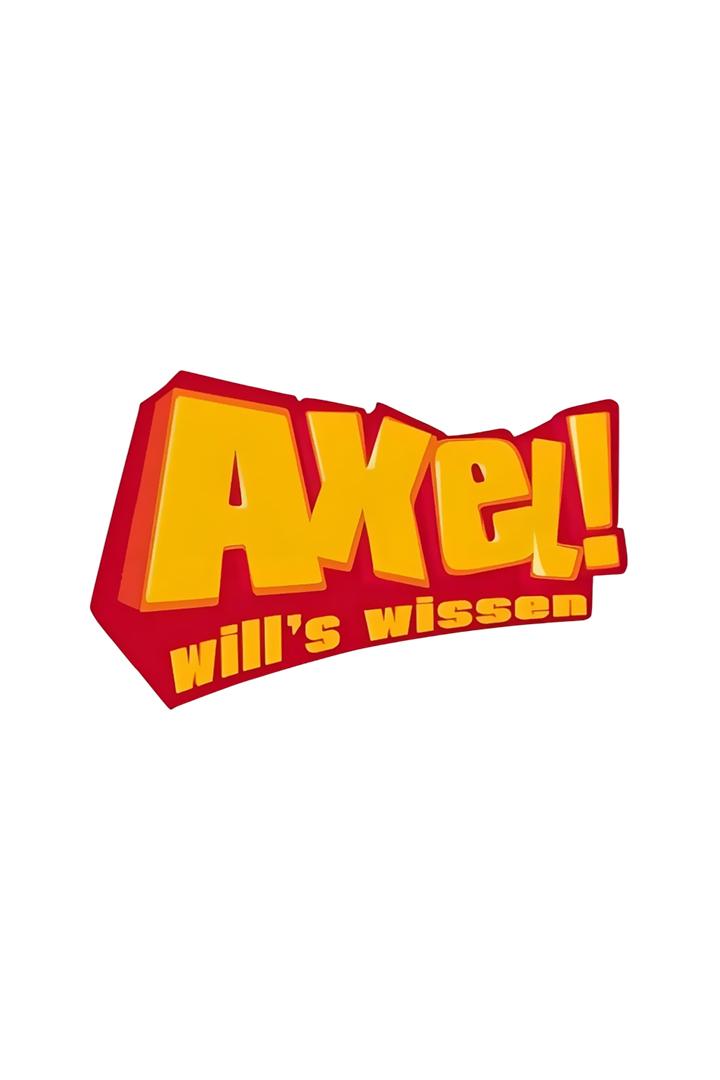 Axel! wills wissen (axel-wills-wissen) Сериал 2006