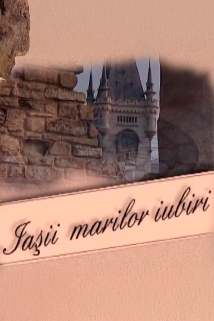 Iaşii marilor iubiri (iaii-marilor-iubiri) Досуг, хобби
