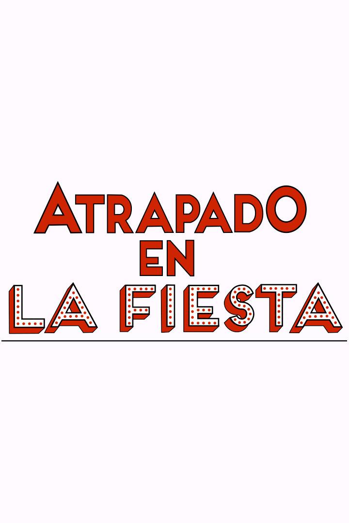 Atrapado en la fiesta (atrapado-en-la-fiesta) Документальный сериал