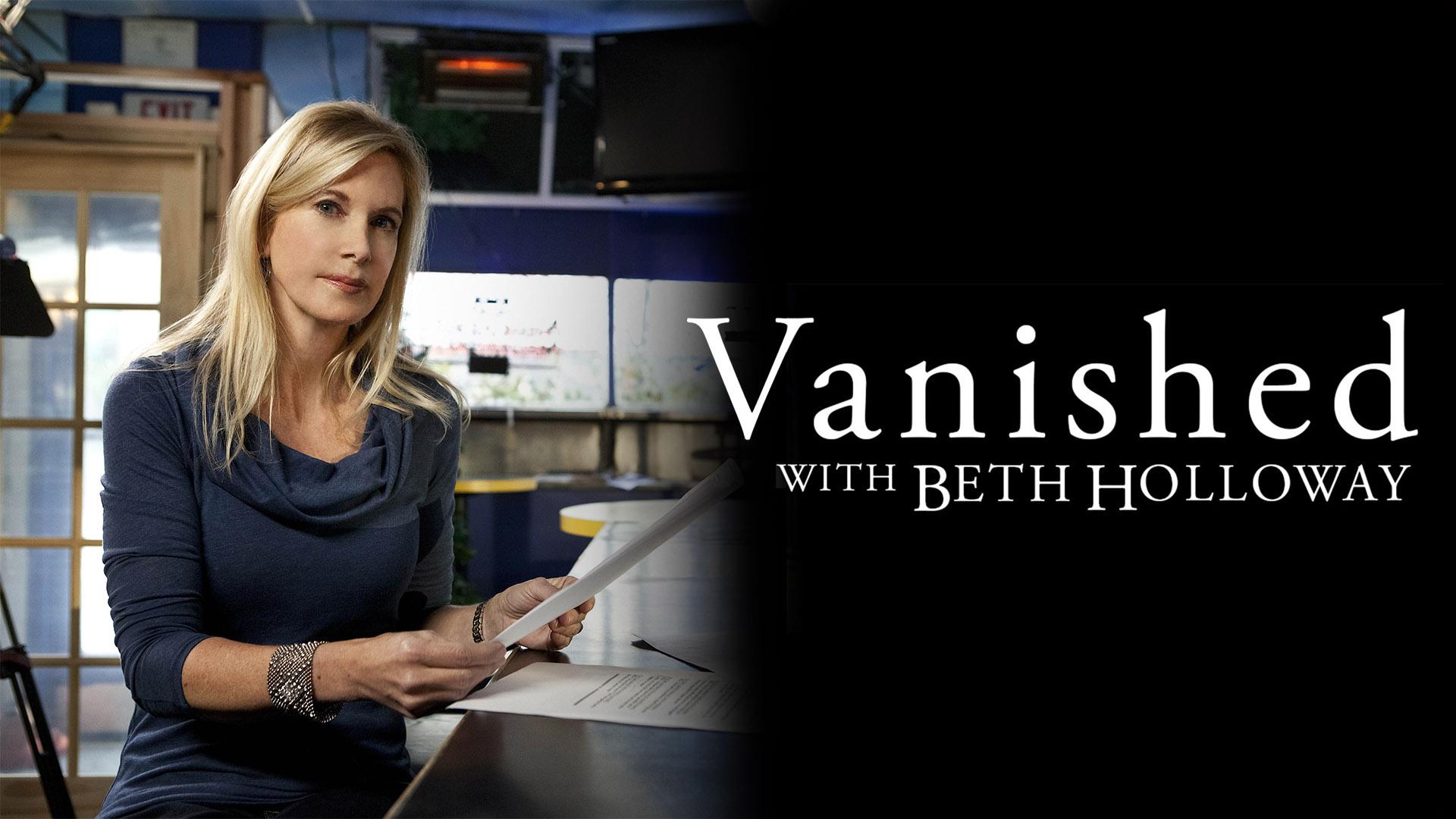Vanished with Beth Holloway (vanished-with-beth-holloway) Документальный сериал