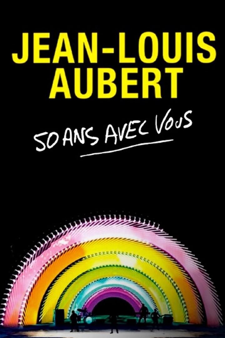 Jean-Louis Aubert-50 ans avec vous (jean-louis-aubert-50-ans-avec-vous) Музыка