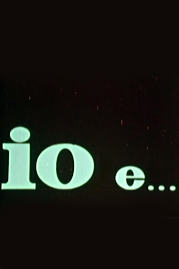 Io e... (io-e) Сериал 1972